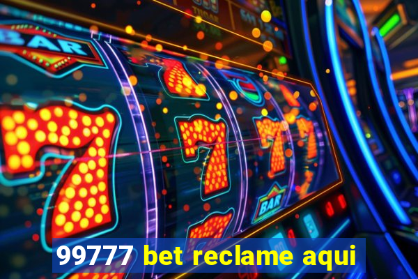 99777 bet reclame aqui